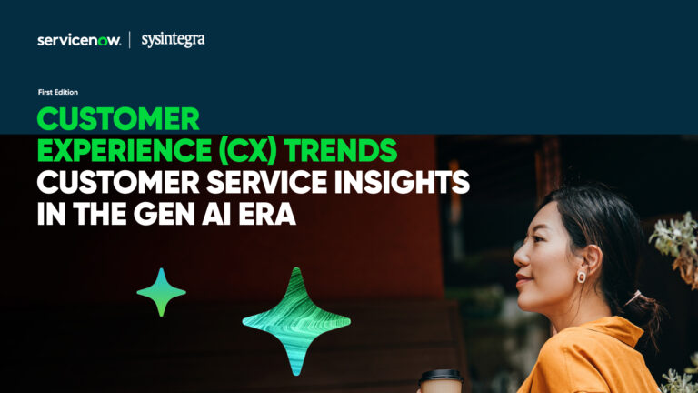 ServiceNow: Customer Experience Trends – Customer Service Insights In the Gen AI Era | First Edition