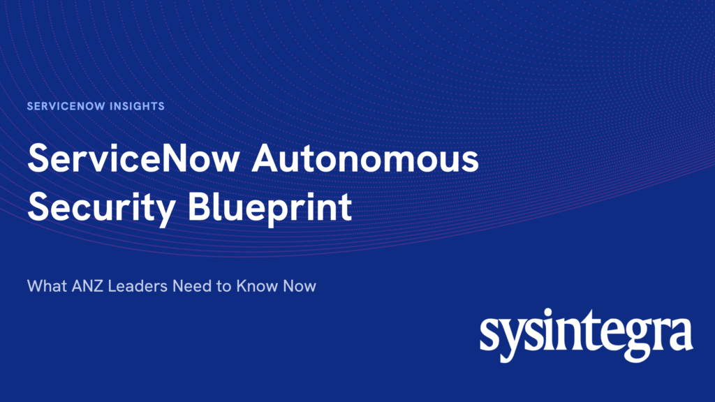 ServiceNow Autonomous Security Blueprint